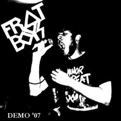 FRAT BOYS - Demo 2007 Ep