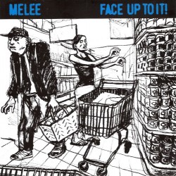 Melee / Face Up To It! ‎–...