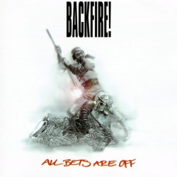 BACKFIRE! - All Bets Are...