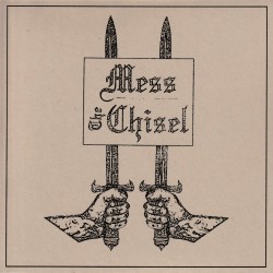 MESS & THE CHISEL Split Ep