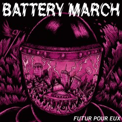 BATTERY MARCH - Futur Pour...