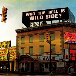 WILD SIDE - Who The Hell Is...