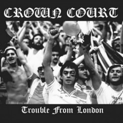 CROWN COURT - Trouble From...
