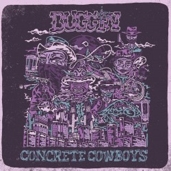 BUGGIN - Concrete Cowboys Lp