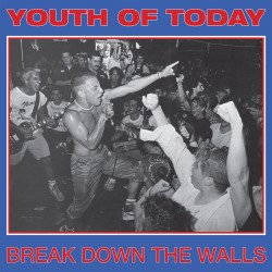 YOUTH OF TODAY - Break Down...