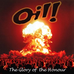 OIL ! - The Glory Of Honour Lp