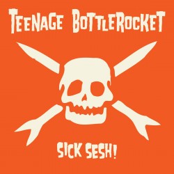 TEENAGE BOTTLEROCK - Sick...