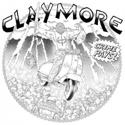 CLAYMORE - Crime Pays Lp