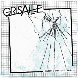 GRISAILLE - Entre deux...